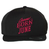 Queens Are Born In June Wool Snapback Cap