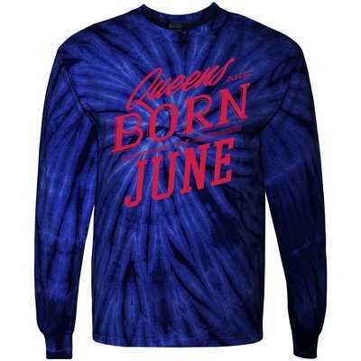 Queens Are Born In June Tie-Dye Long Sleeve Shirt