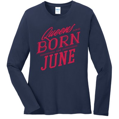 Queens Are Born In June Ladies Long Sleeve Shirt