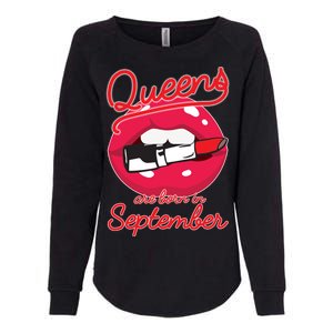 Queens Are Born in September Lipstick Womens California Wash Sweatshirt