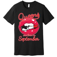 Queens Are Born in September Lipstick Premium T-Shirt