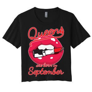 Queens Are Born in September Lipstick Women's Crop Top Tee