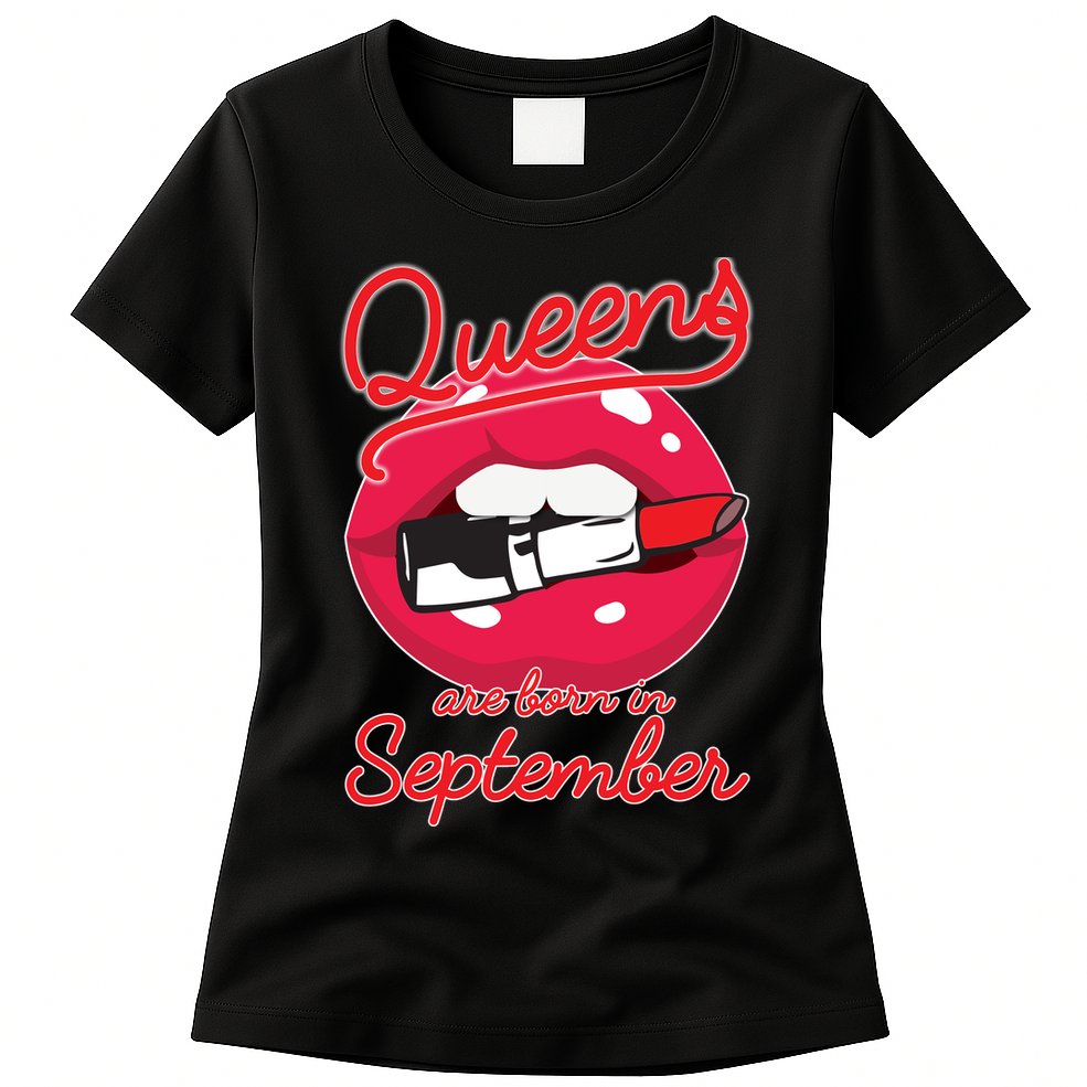 Queens Are Born in September Lipstick Womens T-Shirt