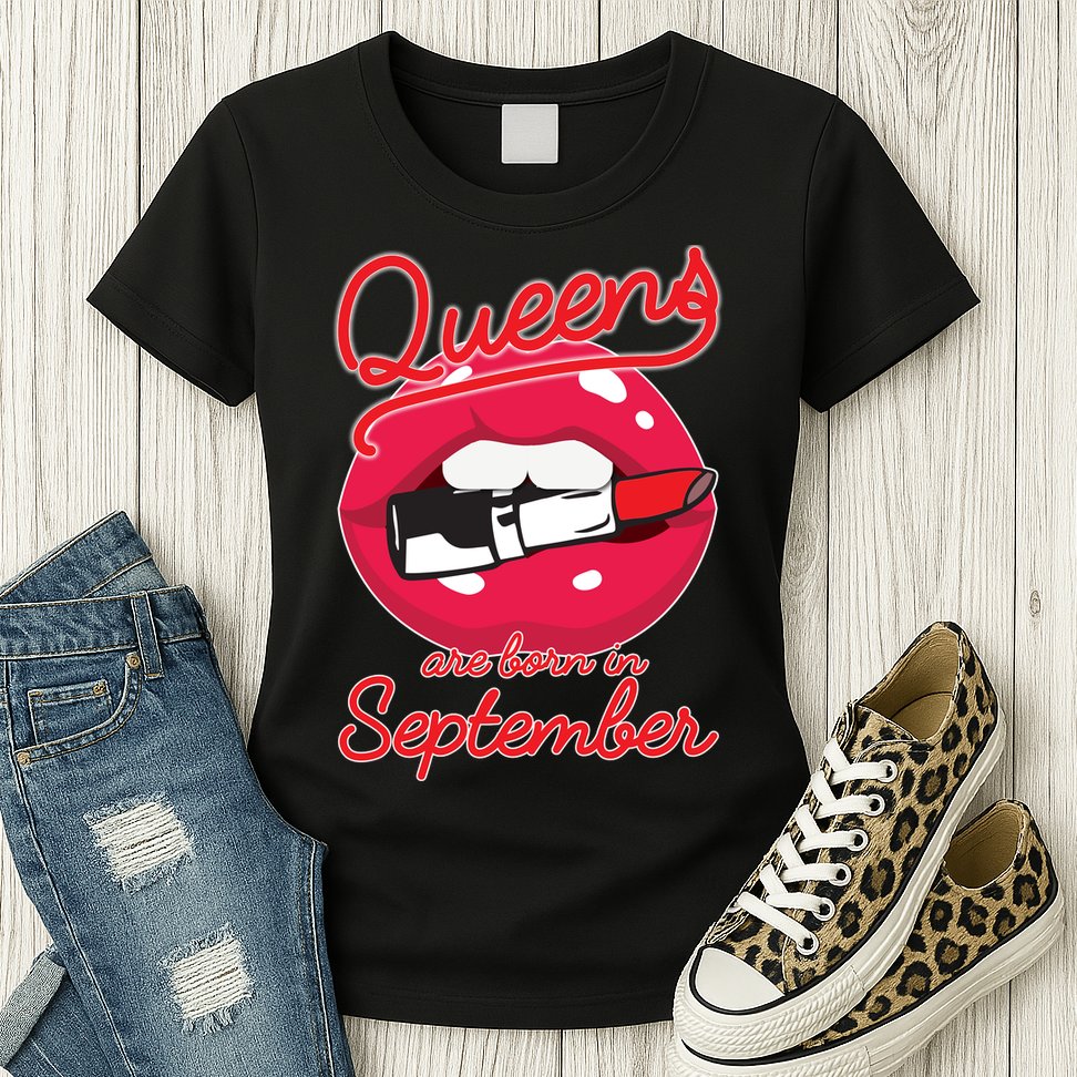 Queens Are Born in September Lipstick Womens T-Shirt