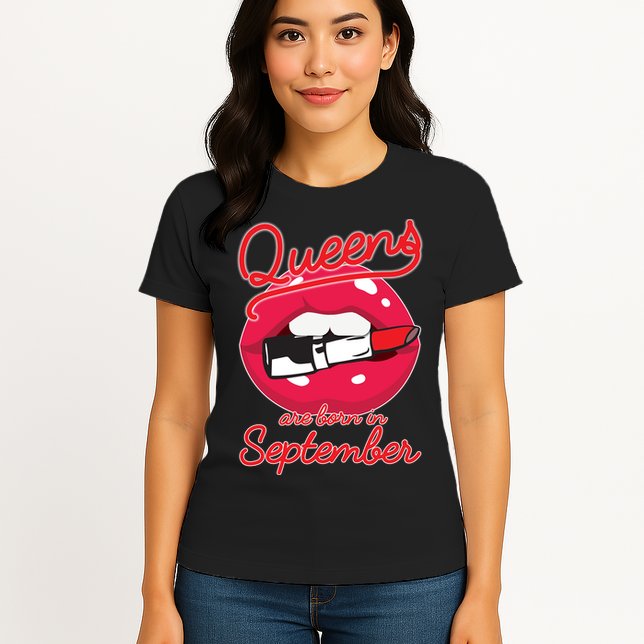 Queens Are Born in September Lipstick Womens T-Shirt