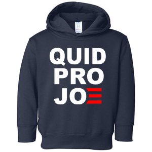 Quid Pro Joe Biden Toddler Hoodie