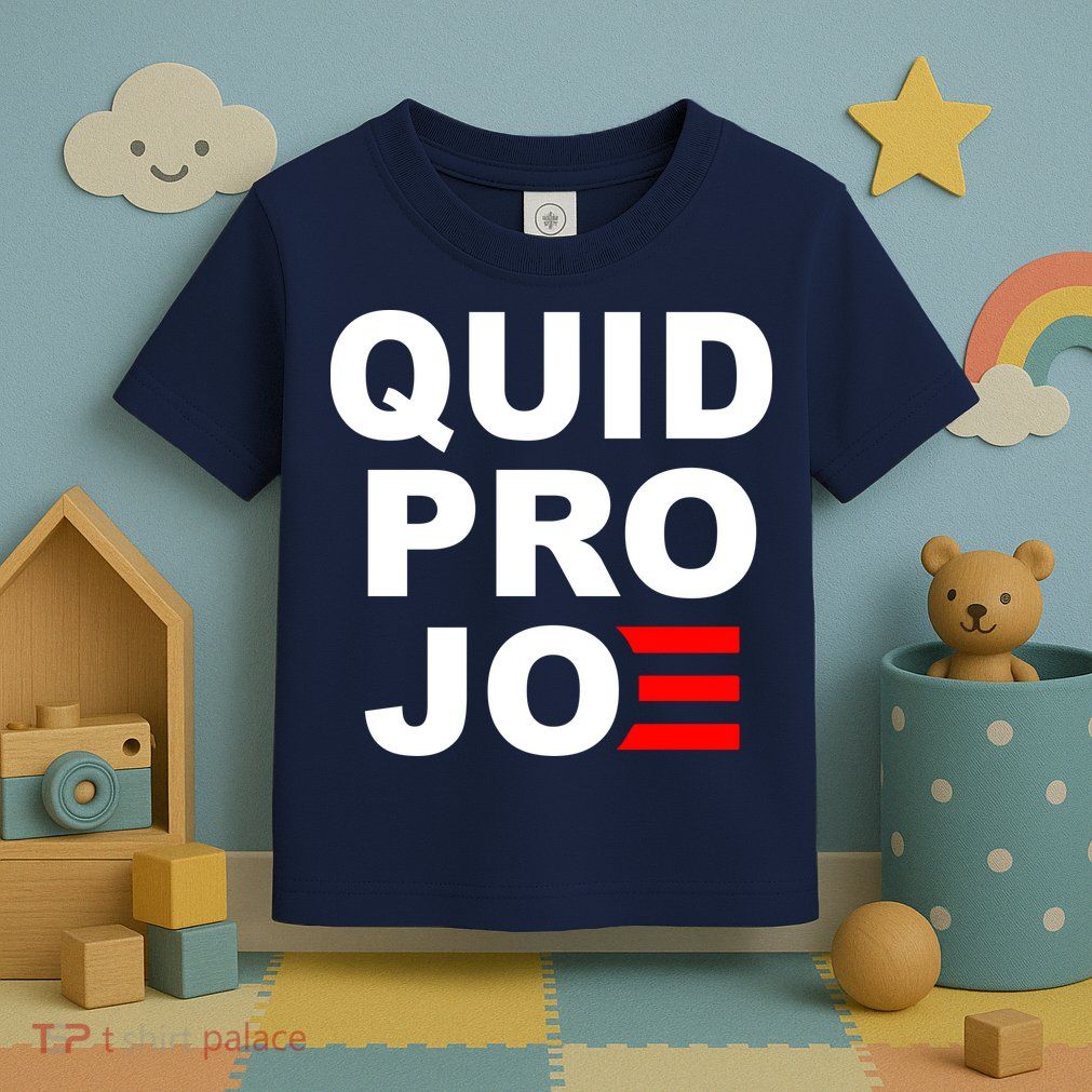 Quid Pro Joe Biden Toddler T-Shirt