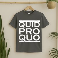 Quid Pro Quo T-Shirt