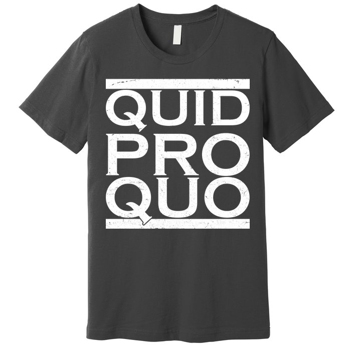 Quid Pro Quo Premium T-Shirt