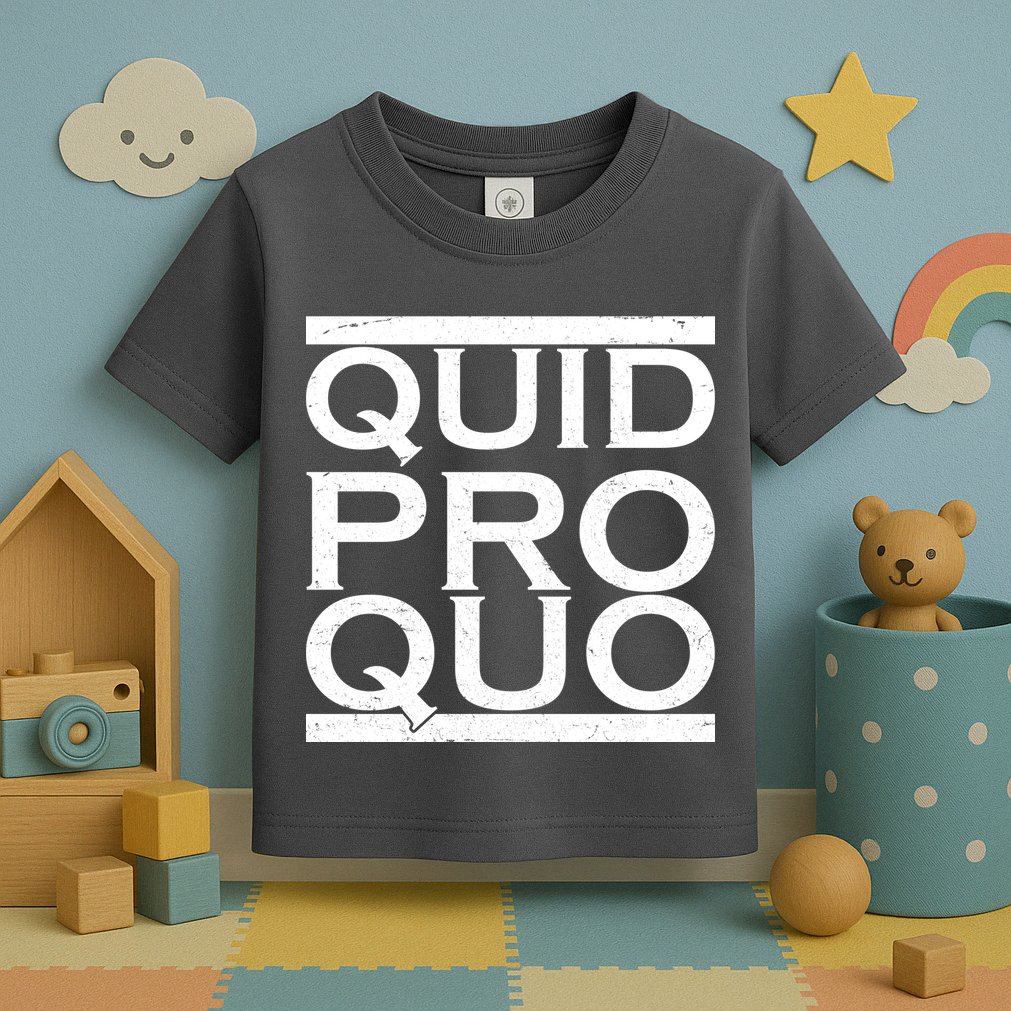 Quid Pro Quo Toddler T-Shirt