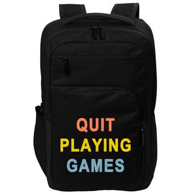 Quit Playing Games Impact Tech Backpack