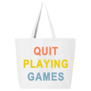 Quit Playing Games 25L Jumbo Tote