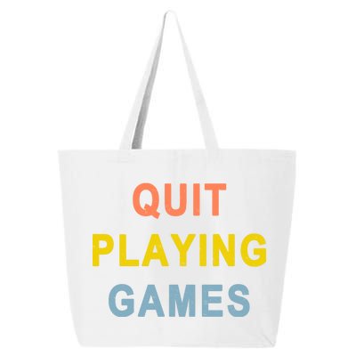 Quit Playing Games 25L Jumbo Tote