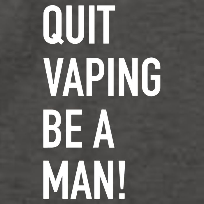 Quit Vaping Be A Man Quit Vaping Funny Dad Boyfriend Husband Vector Backpack