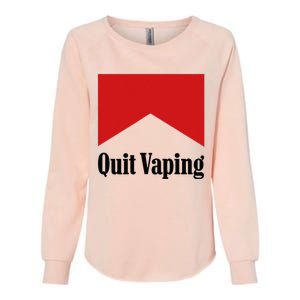 Quit Vaping Be A Man Womens California Wash Sweatshirt