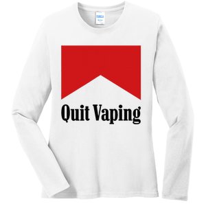 Quit Vaping Be A Man Ladies Long Sleeve Shirt