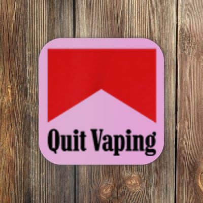 Quit Vaping Be A Man Coaster