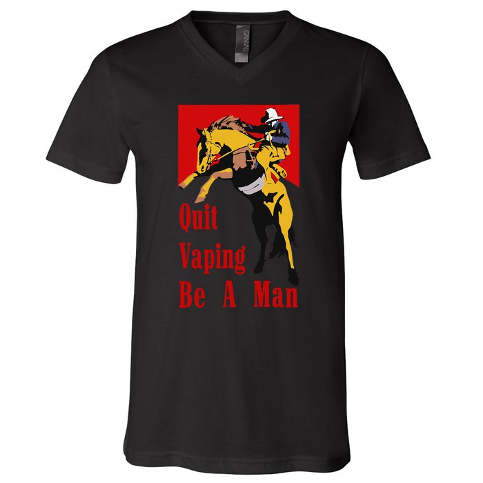 Quit Vaping Be A Man Vintage Retro Quit Vaping Be A Man V-Neck T-Shirt