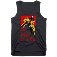 Quit Vaping Be A Man Vintage Retro Quit Vaping Be A Man Tank Top