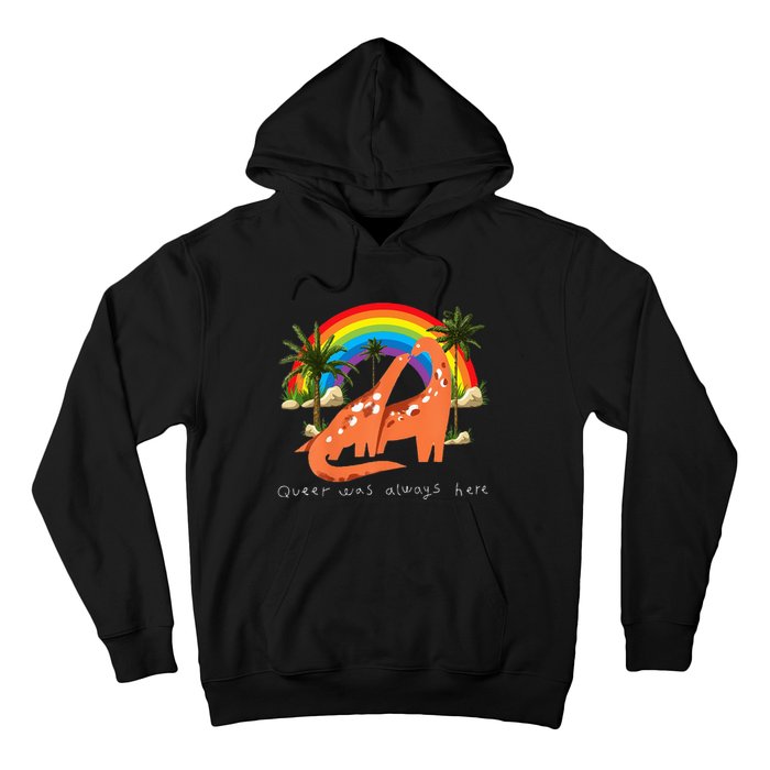 Queer Was Always Here Cute LGBT Gay Dinosaurs Hoodie