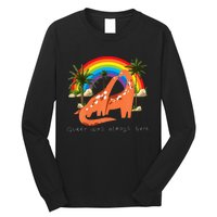 Queer Was Always Here Cute LGBT Gay Dinosaurs Long Sleeve Shirt