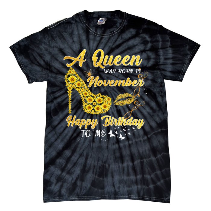 Queen Was Born In November Funny Sunflower Birthday Gifts Tie-Dye T-Shirt