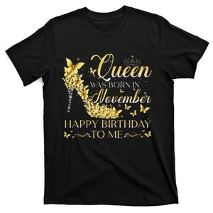 Queen Was Born In November Happy Birthday To Me Crown Shoes T-Shirt