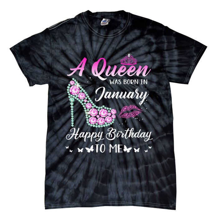 Queen was born in January Cute Funny Happy Birthday Gifts Tie-Dye T-Shirt