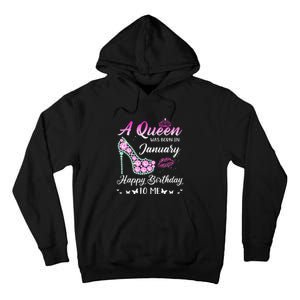 Queen was born in January Cute Funny Happy Birthday Gifts Tall Hoodie