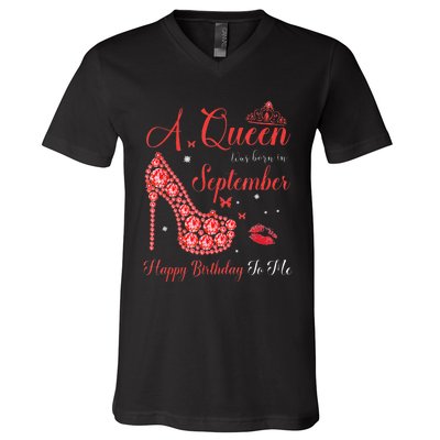 Queen Was Born In September Happy Birthday To Me V-Neck T-Shirt