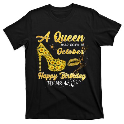 Queen Was Born In October Funny Sunflower Birthday Gifts T-Shirt