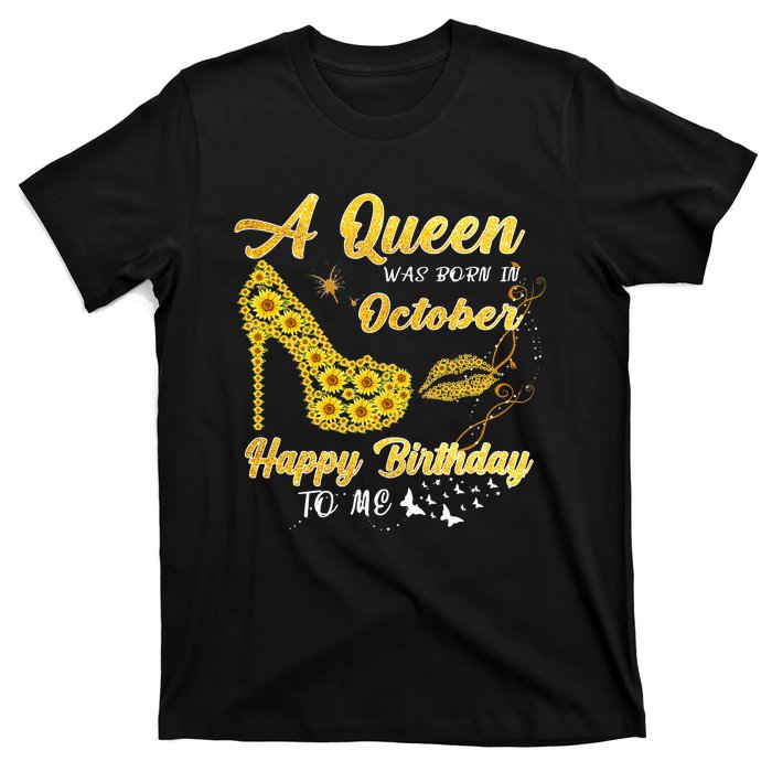 Queen Was Born In October Funny Sunflower Birthday Gifts T-Shirt