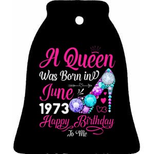 Queen Was Born In June 1973 Wo 48 Years Birthday Ceramic Bell Ornament