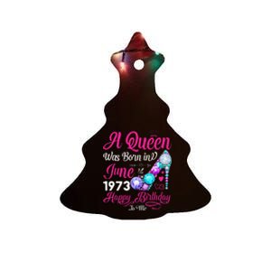 Queen Was Born In June 1973 Wo 48 Years Birthday Ceramic Tree Ornament