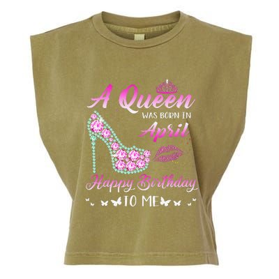 Queen was born in April Cute Funny Happy Birthday Gifts Garment-Dyed Women's Muscle Tee