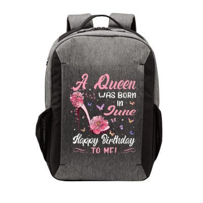 Queen Was Born In June Birthday Gift Happy Birthday To Me Vector Backpack