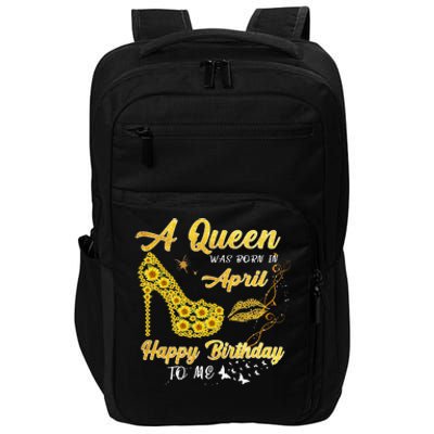 Queen was born in April Funny Sunflower Birthday Gifts Impact Tech Backpack