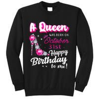 Queen Was Born On October 31st Happy Birthday To Me Oct 31 Sweatshirt