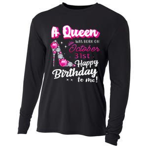 Queen Was Born On October 31st Happy Birthday To Me Oct 31 Cooling Performance Long Sleeve Crew