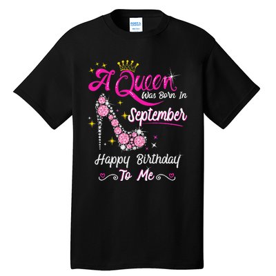 Queen was Born in September Cute Funny Happy Birthday Gift Tall T-Shirt