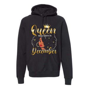 Queen Was Born In December Shirt Girls December Birthday Premium Hoodie