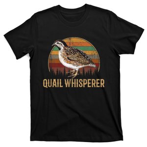 Quail Whisperer Funny Gift T-Shirt