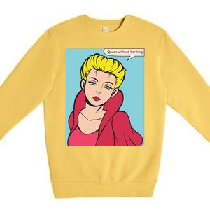 Queen Without Her King Premium Crewneck Sweatshirt