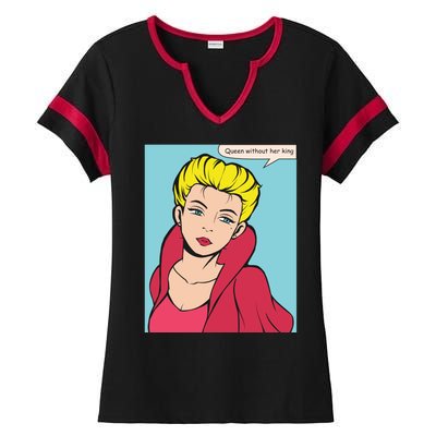 Queen Without Her King Ladies Halftime Notch Neck Tee