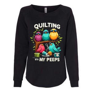 Quilting With My Peeps Funny Quilting Gift Womens California Wash Sweatshirt