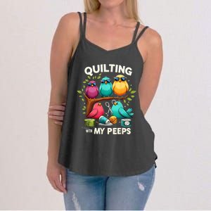 Quilting With My Peeps Funny Quilting Gift Women's Strappy Tank