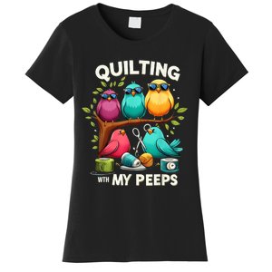 Quilting With My Peeps Funny Quilting Gift Women's T-Shirt