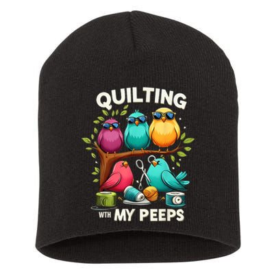 Quilting With My Peeps Funny Quilting Gift Short Acrylic Beanie