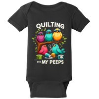 Quilting With My Peeps Funny Quilting Gift Baby Bodysuit