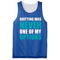 Quitting Was Never One Of My Options Gym Fitness Hard Work Gift Mesh Reversible Basketball Jersey Tank